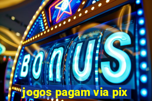 jogos pagam via pix